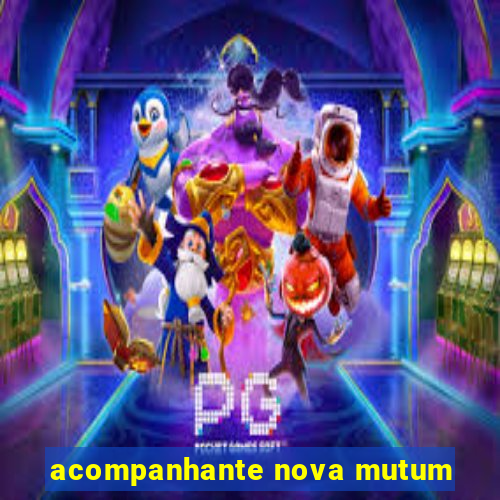 acompanhante nova mutum